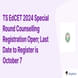TS EdCET 2024 Special Round Counselling Registration Open; Last Date to Register is October 7